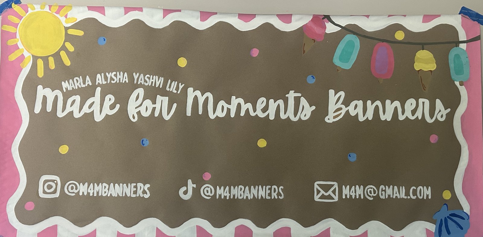Made For Moments Banners shop banner painted by Marla, Alysha, Yashvi and Lily